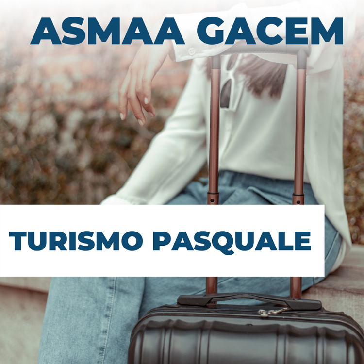 Asmaa Gacem: “Per turismo pasquale i numeri parlano di ripresa”