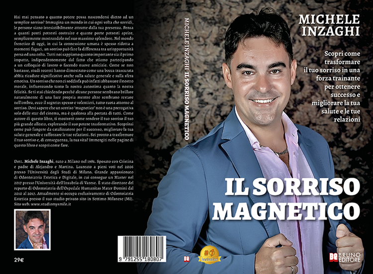 Michele Inzaghi, Il Sorriso Magnetico: il Bestseller su come raggiungere il successo con un sorriso perfetto