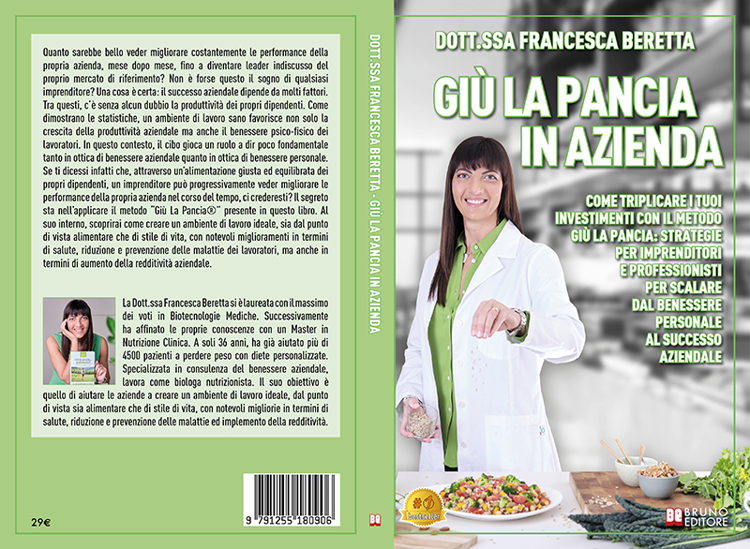 Francesca Beretta, Giù La Pancia In Azienda: il Bestseller su come migliorare la redditività aziendale attraverso il benessere dei lavoratori