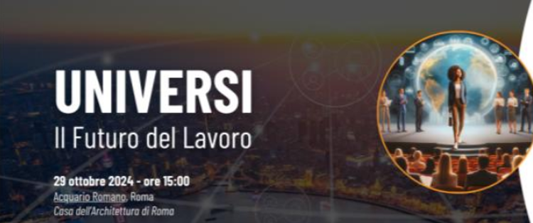 'Universi', il futuro del lavoro sbarca domani nella Capitale