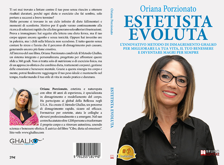 Oriana Porzionato, Estetista Evoluta: il Bestseller su come trasformare il proprio stile di vita con il Metodo Ghalko