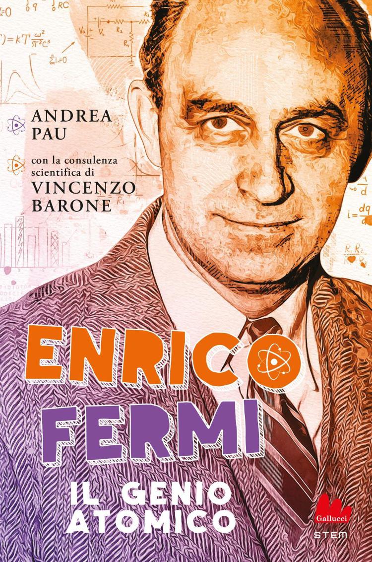 Andrea Pau racconta Enrico Fermi: 