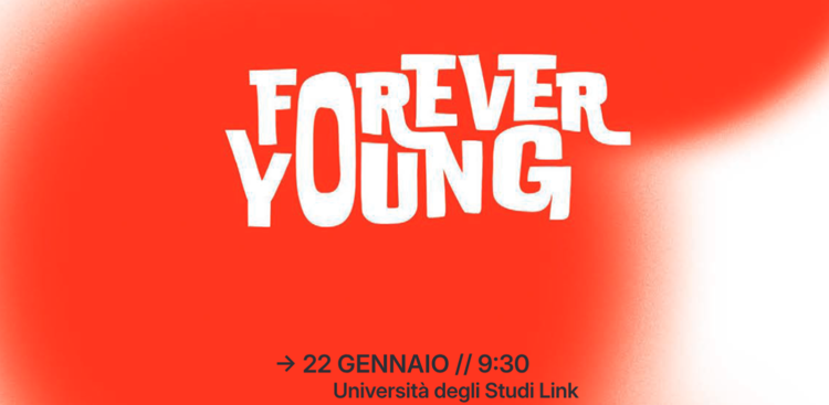 'ForeverYoung: riscoprire la giovinezza', domani al LinkCampus il primo TEDx