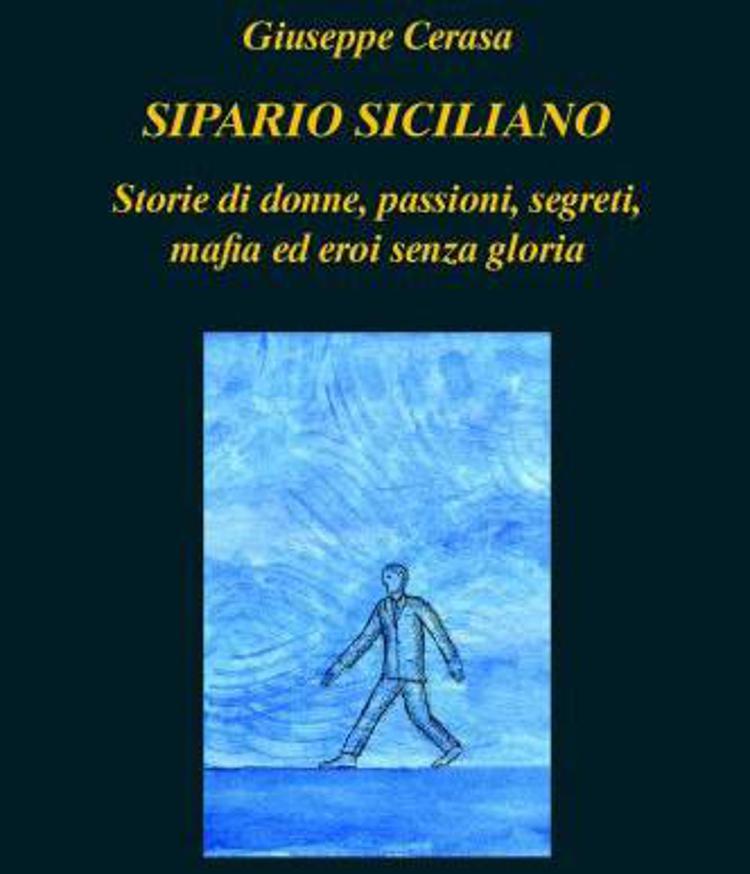 Storie di donne, passioni e segreti in 'Sipario siciliano' di Giuseppe Cerasa