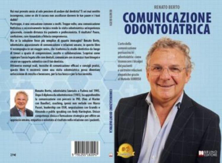 Renato Berto, Comunicazione Odontoiatrica: il Bestseller su come creare un rapporto autentico con il proprio dentista