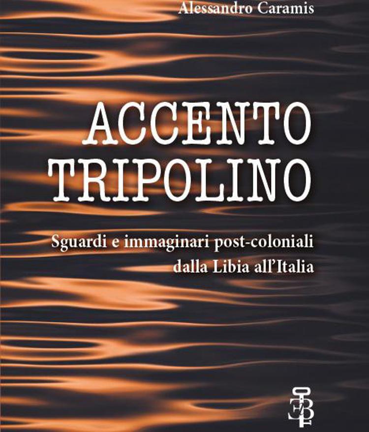 'Accento tripolino', Alessandro Caramis racconta i figli e nipoti delle colonie