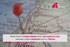 Attacco all'Iran, Israele colpisce siti nucleari e vertici militari
