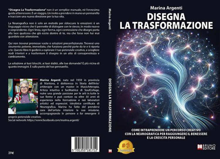 Marina Argenti, Disegna La Trasformazione: il Bestseller su come rivoluzionare la propria vita grazie alla Neurografica