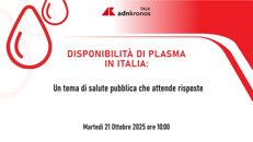 Plasmaderivati, esperti a confronto per garantirne la disponibilità in Italia - Rivedi il talk
